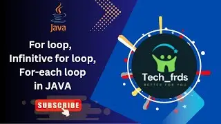 for loop | infinitive loop | for-each loop | Tech_frds