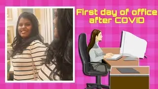 First day of office after COVID, a transition from WFH to WFO 🥰