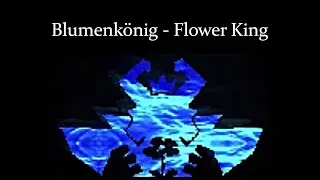 Blumenk&ouml;nig - Flower King (Fan Made Boss Theme) - Deltarune Ch. 5