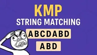 Knuth-Morris-Pratt (KMP) Algorithm FULLY Explained [With Animation]