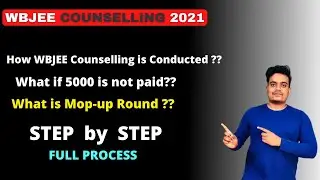 WBJEE 2021 Step by Step Full Counselling Process | Mop-up Round #wbjee2021