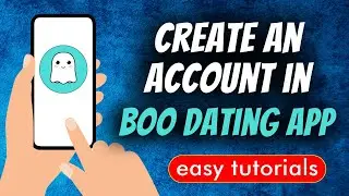 How To Create An Account In Boo: Dating App