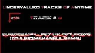 UT8 - Eurotrash - Get Up Get Down (Yoji Biomehanika Remix)