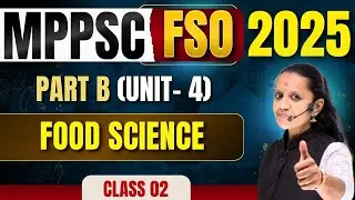 MPPSC FSO Food Safety Officer 10,000 MCQ Series | Unit 1 | Basic Food Science | L02