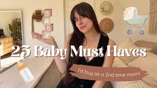 25 BABY MUST HAVES | What I&rsquo;d Buy Again as a Second Time Mom!