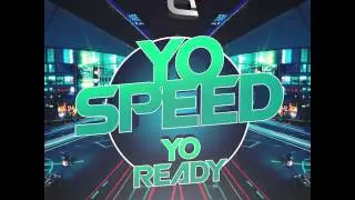 Yo Speed - Yo Ready