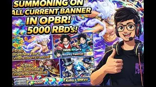 I Spent 5000 RBDs Summoning on ALL Current OPBR Banners 😱