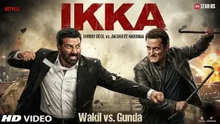 Ikka Trailer Teaser First Look Review | Sunny Deol | Akshaye Khanna | Dia Mirza