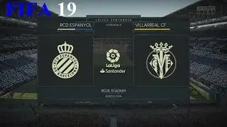 FIFA 19 - LaLiga Santander - Rcd Espanyol vs. Villarreal Cf @ Rcde Stadium