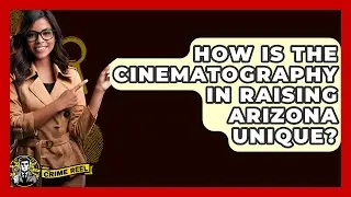 How Is The Cinematography In Raising Arizona Unique? - The Crime Reel