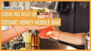 Cosmic Honey / Local Biz Buzz