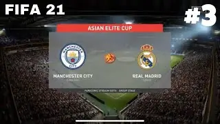 Manchester City Career Mode #3 With Real Madrid | Asian Elite Cup #fifa21 #mancity