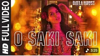 O SAKI SAKI 8K Full Song |Batla House| Nora Fatehi, Tanishk, Neha K,Tulsi K, B Praak, Vishal-Shekhar