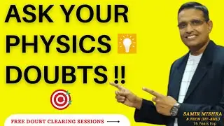 Free Doubt Clearing of Physics at App II Improve Marks in IITJEE/NEET/XII/XI 🔥🔥
