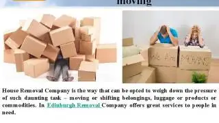 The most trusted Removal Service provider in Edinburgh