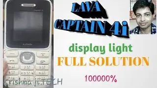 Lava captain 4i display light, step by step solution