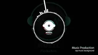 FREE RAP MUSIC BACKGROUND [NO CPOYRIGHT]