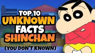 TOP 10 UNKNOWN FACTS ABOUT SHINCHAN | THAT YOU DON'T KNOWN | SHINCHAN FACTS 🔥🔥