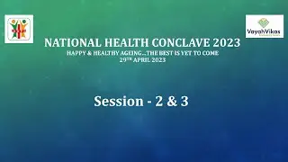 National Health Conclave 2023  - Session 2 & 3