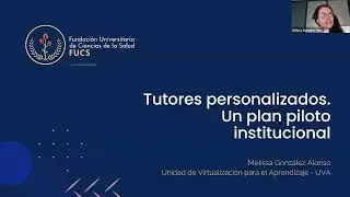 Personalized tutors. An institutional pilot program. Melissa Gonz&aacute;lez Alonso