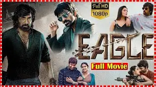 Eagle Action Thriller HD Full Movie || Ravi Teja | Anupama | Kavya Thapar | @TFCOriginals