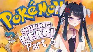 【POK&Eacute;MON SHINING PEARL】Part 3&mdash; Gutsy sweep!?【ENG VTuber | Naexi Glaurwyrm】