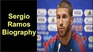 Sergio Ramos Biography In English | World Life FM.