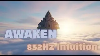 Awaken Intuition ☁️ | 852Hz Third Eye Opening & Cloud Temple, Piano Waves