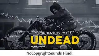 Undead song sindhu moosewala no copyright song music fast 