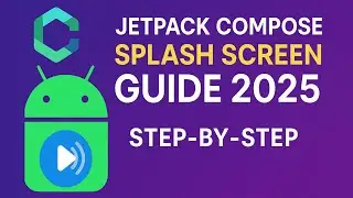Jetpack Compose Splash Screen Guide 2025: Animation Step‑by‑Step
