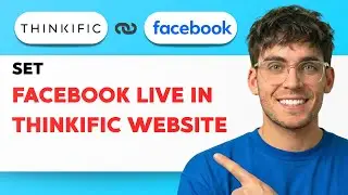 How to Set Facebook Live in Thinkific Website [2026 Full Guide]
