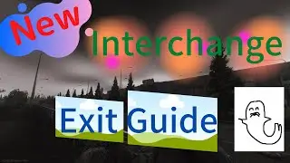 【EFT】New Interchange Exit Guide-Escape From Tarkov