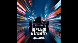 DJ Nugmar - Black Betty (House cover)