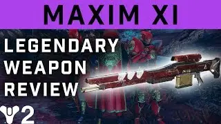 Destiny 2: Maxim XI Weapon Review! | New Monarchy & Best Sniper Rifle!
