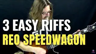 How to Play 3 Fun & Easy Riffs By Reo Speedwagon