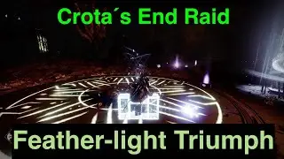 Crota&acute;s End Raid - feather light triumph - Season 22 - Destiny 2