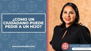 ¿Como un ciudadano puede pedir a un hijo?