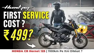 Honda CB125 Hornet 1st Service at 1100 KM 🔧 | Service Cost ₹499?😱 | Abhi Koi Dikkat Nahi ✅