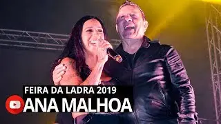 ANA MALHOA AO VIVO - FEIRA DA LADRA 2019