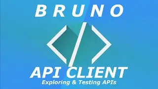 Bruno Exploring and Testing APIs