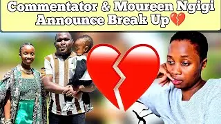 SOO SAD💔 Commentator254 & Moureen Ngigi BREAK UP💔😱#commentator254#fyp#moureenngigi#breakup 