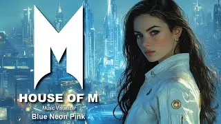 Blue Neon Pink by House of M - electronic pop 80's funk music visualizer