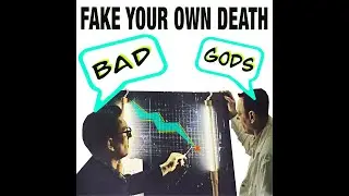 FAKE YOUR OWN DEATH // BAD GODS (Official Music Video)
