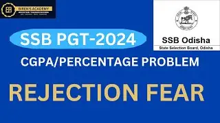 SSB PGT 2024 CGPA / PERCENTAGE PROBLEM/ REJECTION FEAR