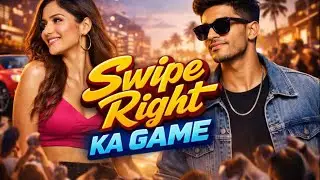 Swipe Right Ka Game | Modern Love Anthem | Full EDM Pop Song