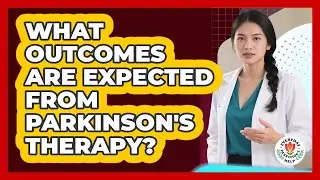 What Outcomes Are Expected From Parkinson's Therapy?