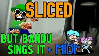 FNF Cover - Sliced But Bandu Sings It + MIDI (FNF MOD/COVER) [SLICED] (PIBBY FNF) [GOLDEN APPLE]