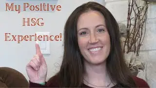 MY (POSITIVE) HSG EXPERIENCE:  My Backstory and Unexpected Infertility Results!