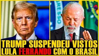URGENTE: TRUMP SUSPENDE VISTOS PARA BRASILEIROS E O GOVERNO LULA SE DESESPERA!