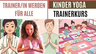 Kinderyoga Trainerkurs | Kanalvideo | Yogakarten Links 🧘&zwj;♂️📜